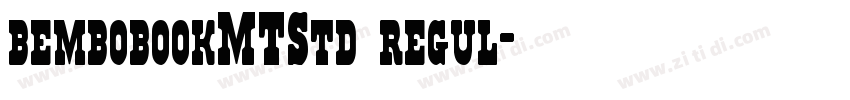 bembobookMTStd regul字体转换 bembobookMTStd regul字体转换